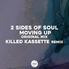 Moving Up (Killed Kassette Remix)