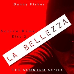 La Bellezza (THE SCONTRO series )