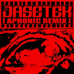 JASE PROCTOR - JASETEK (APHONIC REMIX)