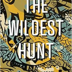 FREE PDF 📂 The Wildest Hunt: True Stories of Game Wardens and Poachers by Randy Nels