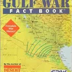GET KINDLE PDF EBOOK EPUB Gulf War Fact Book by Frank Chadwick,Matt Caffrey 📒