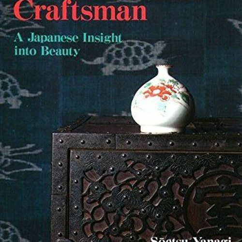FREE PDF 💌 The Unknown Craftsman: A Japanese Insight into Beauty by  Bernard Leach &
