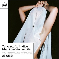 Yung Soft Invite Marion Versatile • Guérir En Volutes Vibratoires