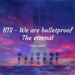 BTS - We are bulletproof the eternal Only voice/Solo voz Acapella