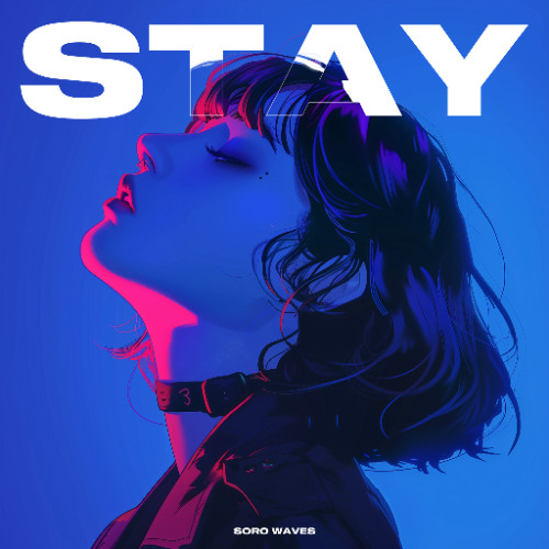 Soro Waves - STAY (Sped Up)