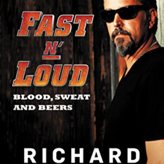 View EPUB 📪 Fast N' Loud: Blood, Sweat and Beers by  Richard Rawlings &  Mark Dagost