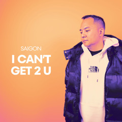 I Can't Get 2 U - FREE DOWNLOAD