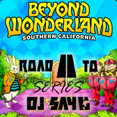 Road To Series: Beyond Wonderland 22 (Full Tracklist in Description)