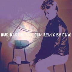 Anne-Clark-Our-Darkness - EBM Remix by EKW