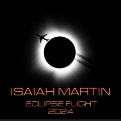 Isaiah Martin - Eclipse Flight Mix