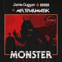 Jamie Duggan & Booda ft Mr Traumatik - Monster