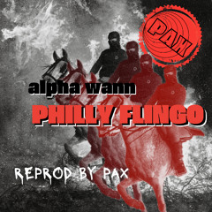 philly flingo (Alpha Wann) - reprod by PAX