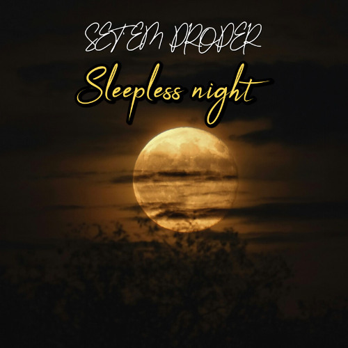 SLEEPLESS NIGHT - SET'EM PROPER