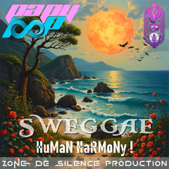 SWeGGae - HuMaN HaRMoNy !