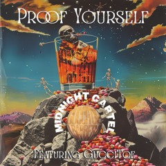 Proof Yourself - Midnight Cartel Feat. GucciToe