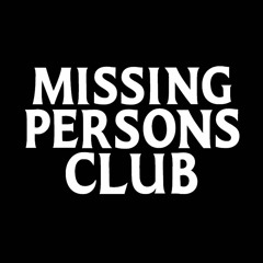 Missing Persons Club DJ's Mixes