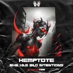 HEMPTOTE - She Has Bad Intentions [EYDFDS036]