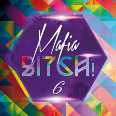 MAFIA Bitch! Vol. 6 (26 Tracks)