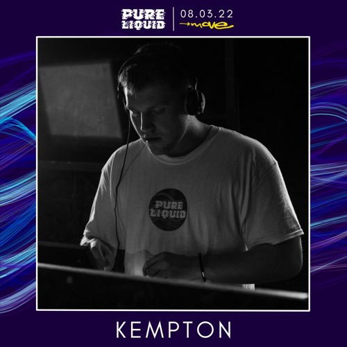 KEMPTON @ Pure Liquid Presents: PHACTION