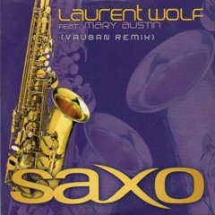 Laurent Wolf - Saxo (Vauban Remix)
