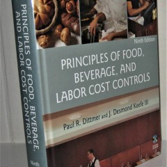 Read ebook [⭐PDF⭐]  Principles of Food, Beverage, and Labor Cost Controls,