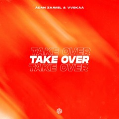 Adan Zaavel & VVOKAA - Take Over