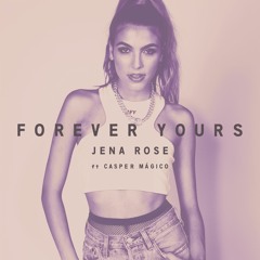 Forever Yours (feat. Casper Magico)