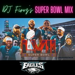 DJ Firoz Super Bowl 57 Eagles Mix.mp3