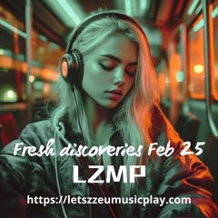 Fresh discoveries Feb 2025