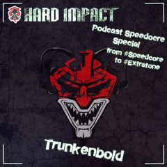 from Speedcore to Extratone Mix | by Trunkenbold | Oktober 2021 | Hard Impact