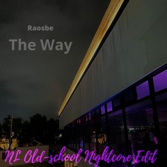 Raosbe - The Way (NL Old - School Nightcore Edit)