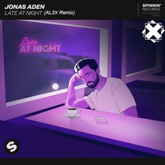 Jonas Aden - Late At Night (AL3X Remix)