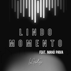 Lindo Momento (Ft. Manú Paiva)