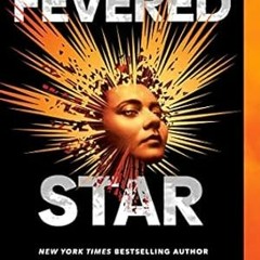 FREE (PDF) Fevered Star (Between Earth and Sky)