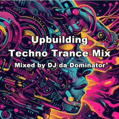 DJ da Dominator - Upbuilding Techno HardTrance Mix