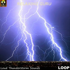 Loud Thunderstorm Sounds (LOOP) - Rain with Thunder and Lightning Noises for Sleep, Study, Relax
