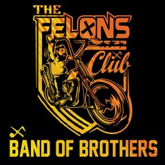 Big B, The Felons Club - Band of Brothers (This is How I Roll)