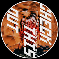 Claire Nøir, KAITEN, Sakon - Check This Out