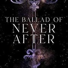 E-book *PDF* The Ballad of Never After (Once Upon a Broken Heart, 2)