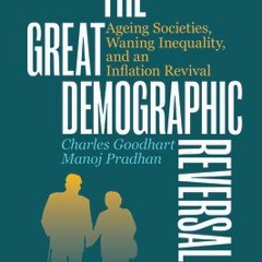 [Download] The Great Demographic Reversal: Ageing Societies, Waning Inequality, and an Inflation Rev