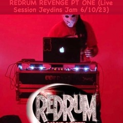 REDRUM REVENGE PT ONE (LIVE SESSION JEYDIN'S JAM 6-10-23)