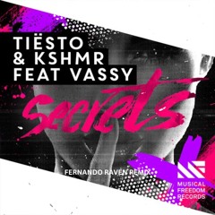 Tiësto & KSHMR feat. Vassy - Secrets (Fernando Raven remix)