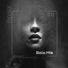 BipolarPodcast - 012 - SOLO.MIA