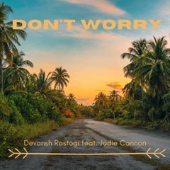 Don't Worry Feat. Jodie Cannon