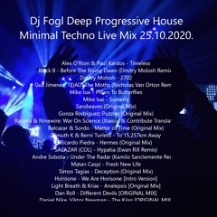 Dj Fogl Deep Progressive House Minimal Techno Live Mix 25.10.2020.