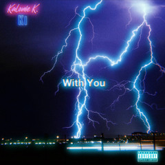 With You (Ft Kalonie Kruse)