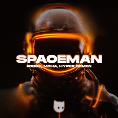 Robbe, MOHA, HYPER DEMON - Call Me A Spaceman