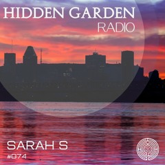 Hidden Garden Radio #074 by Sarah S