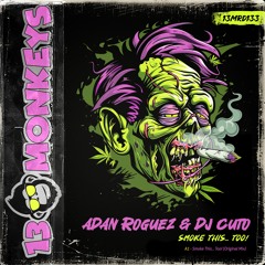 Adan Roguez & Dj Cuto - Smoke This... Too! (Original Mix)
