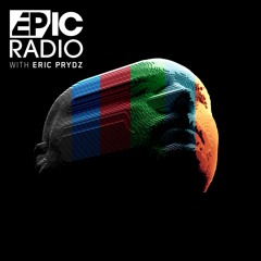 Eric Prydz - EPIC Radio